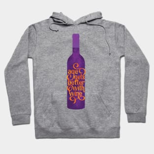 Age Gets Better With Wine Hoodie